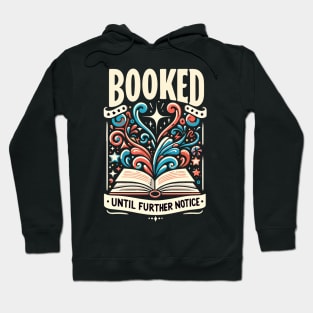 Booked Until Further Notice T-shirt - A Truly Novel Gift Hoodie